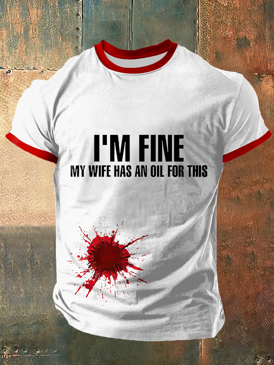 I`M Fine My Wife Has An Oil For This Print Vintage Fashion Short Sleeve T-Shirt