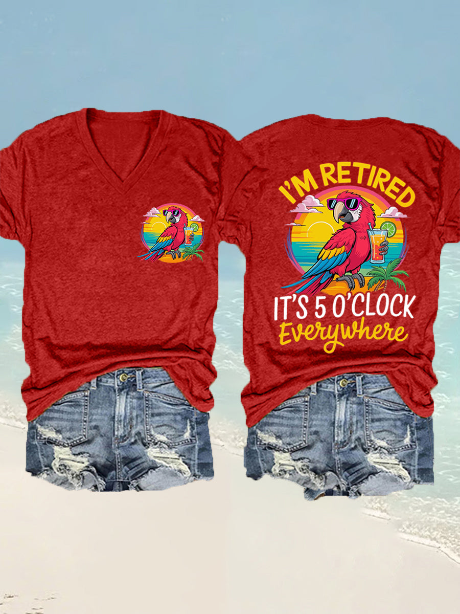 Women's I'm Retired It's 5 O'clock Everywhere Parrot Print Casual V-Neck Tee