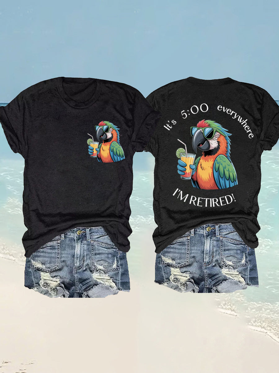 Women's I'm Retired It's 5 O'clock Everywhere Parrot Print Casual Tee