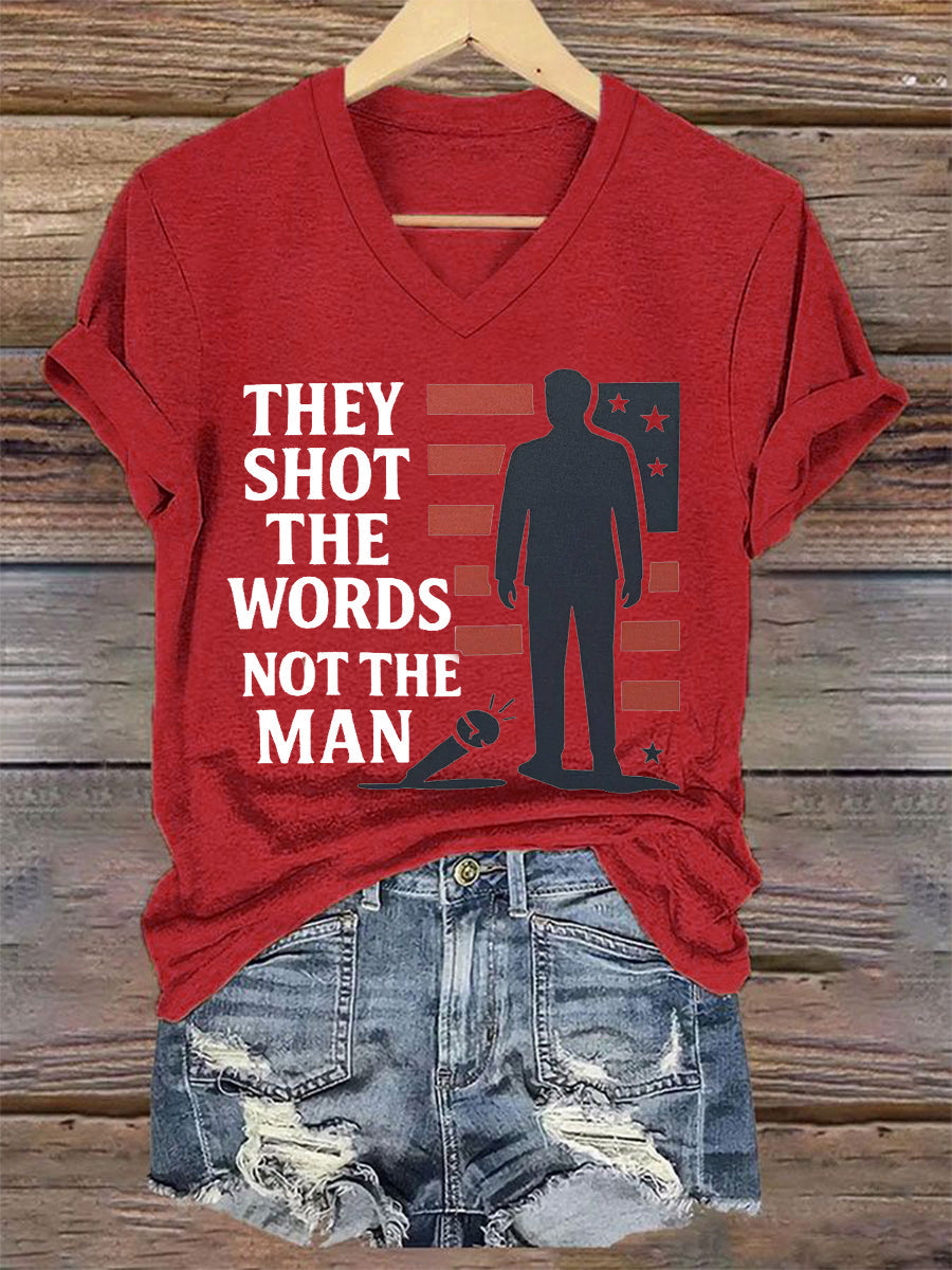 Women's They Shot The Words Not The Man R.I.P Charlie Kirk Tee