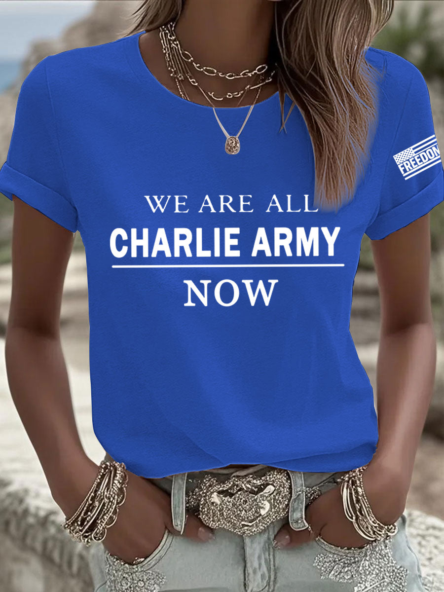 Women's We Are All Charlie Kirk Army Now! R.I.P Charlie Kirk Tee