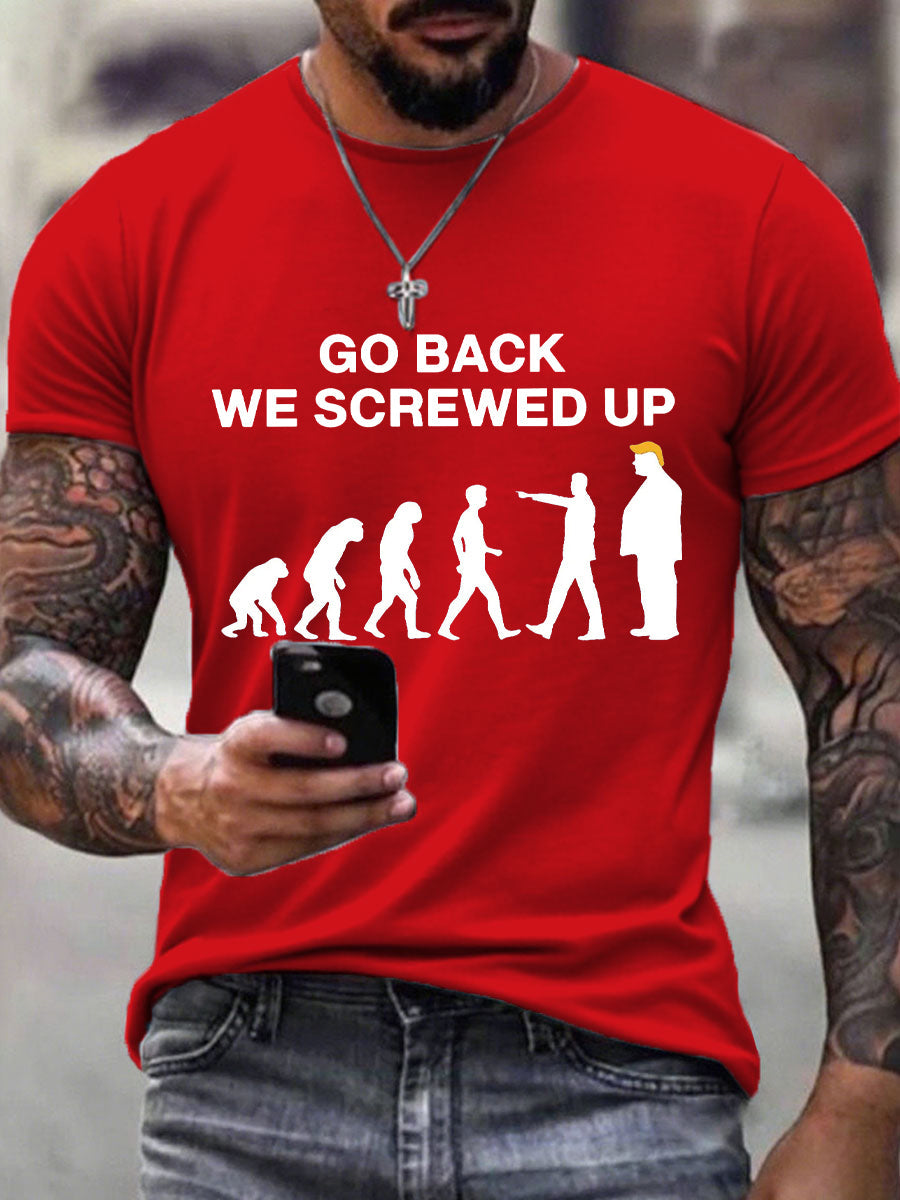 Men's Go Back We Screwed Up T-Shirt
