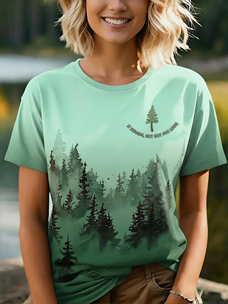Women's It Stands But Not For Long Forest Conservation Print T-shirt