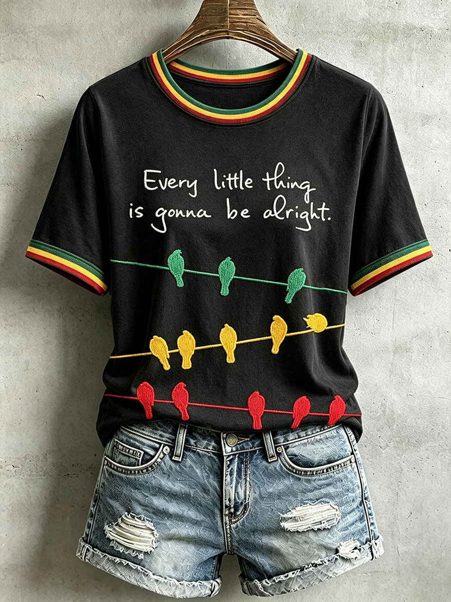 Women's Every Little Thing Is Gonna Be All Right T-Shirt