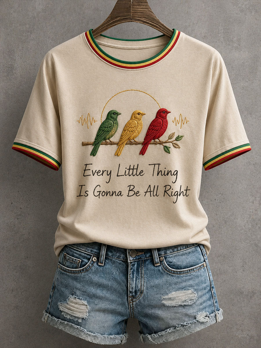 Women's Every Little Thing Is Gonna Be All Right T-Shirt