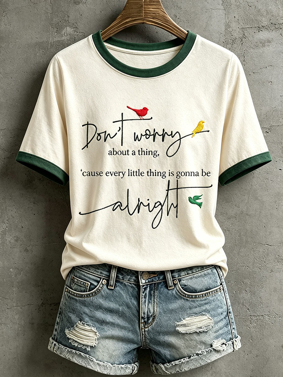 Women's Every Little Thing Is Gonna Be All Right T-Shirt