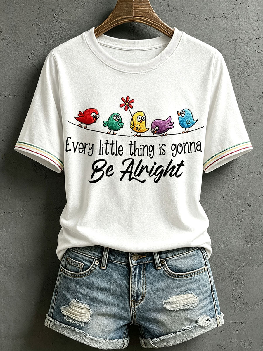 Women's Every Little Thing Is Gonna Be Alright T-Shirt
