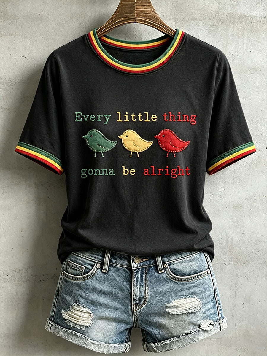 Women's Every Little Thing Is Gonna Be All Right T-Shirt