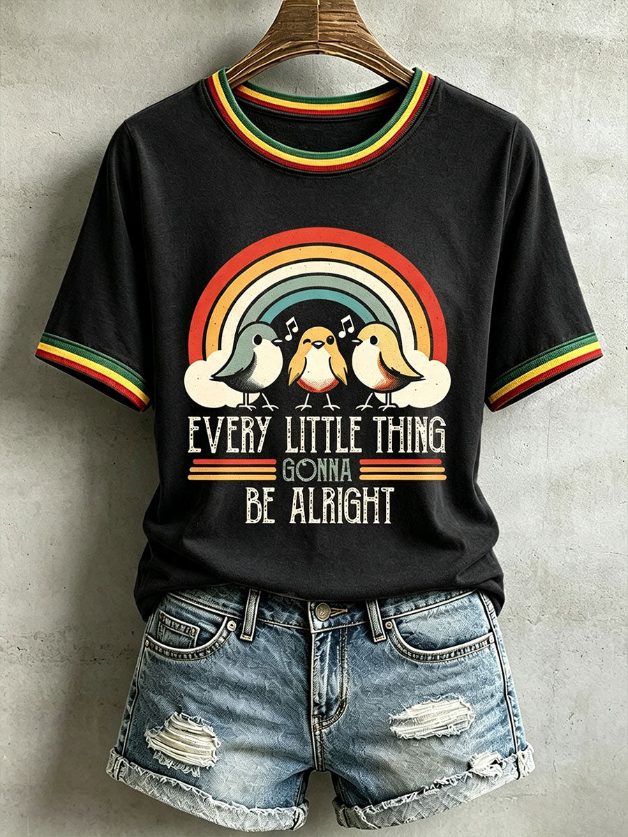 Women's Every Little Thing Is Gonna Be All Right T-Shirt