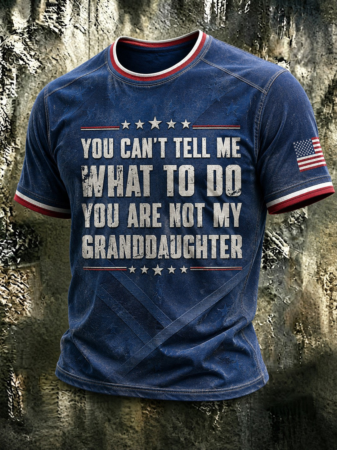 Men's You Can't Tell Me What To Do You're Not My Granddaughter Printed T-shirt