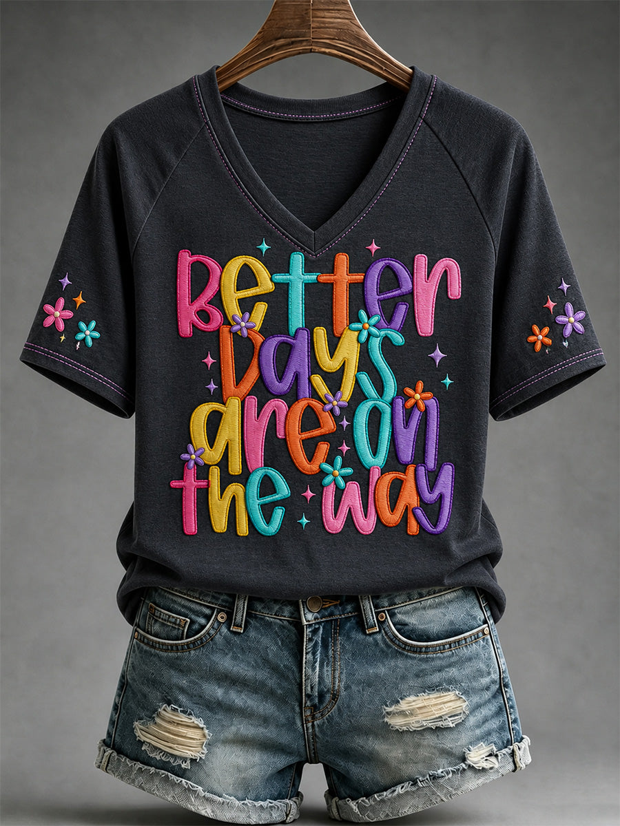 Women's Better Days Are On The Way Print Casual V-Neck Tee