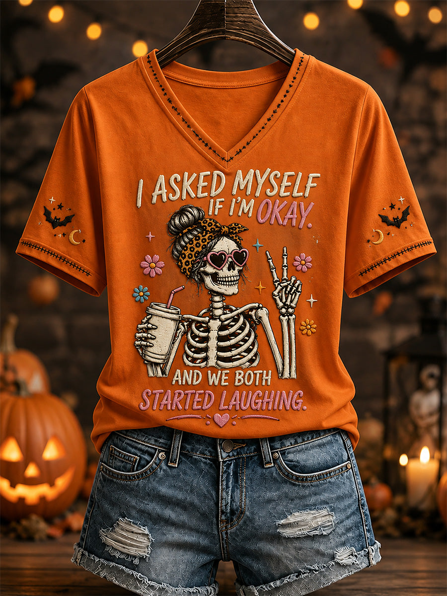 Women's I Asked Myself If I'm Okay And We Both Started Laughing Print Casual V-Neck Tee