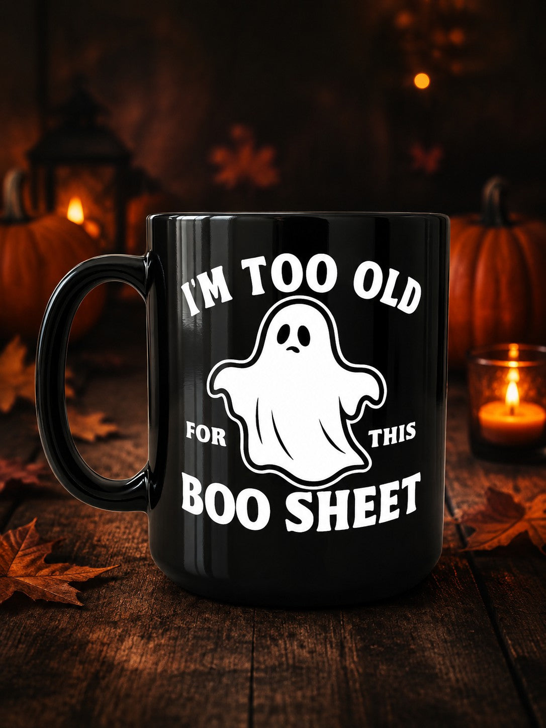 Halloween I'm Too Old For This Boo Sheet Cup