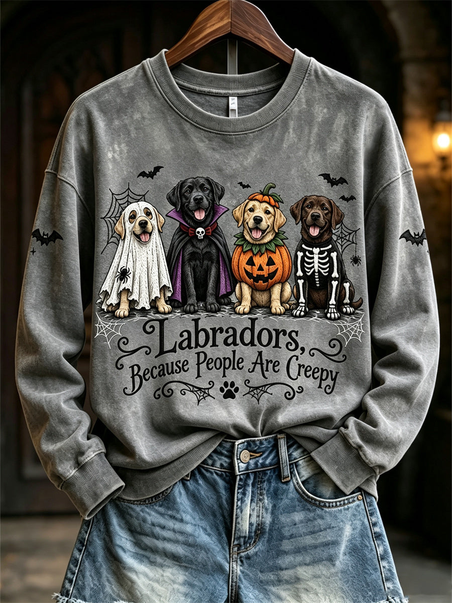 Women's Labradors Because People Are Creepy Halloween Dogs Print Sweatshirt