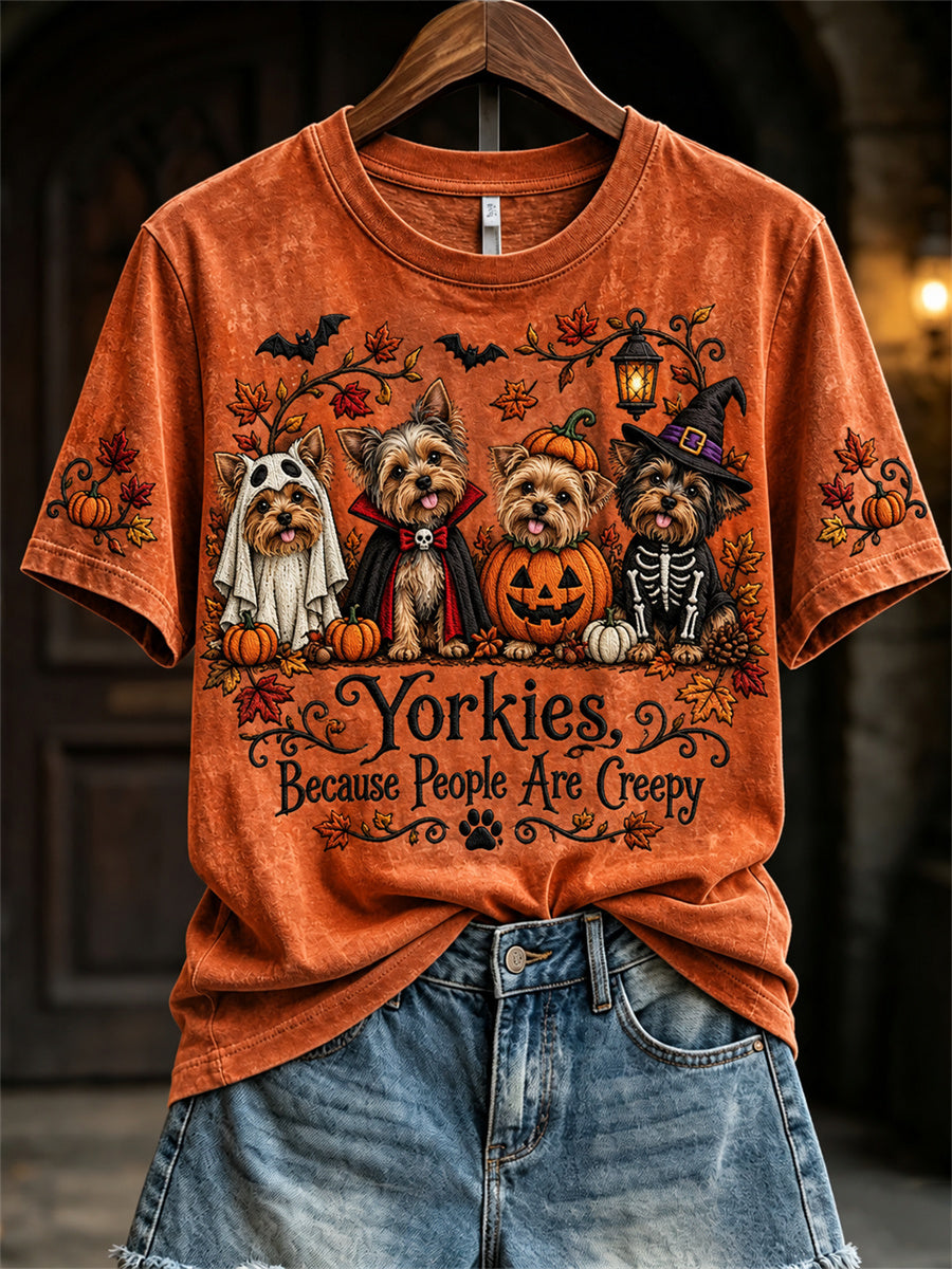 Women's Yorkies Because People Are Creepy Fall Halloween Dogs Print short-sleeved T-shirt