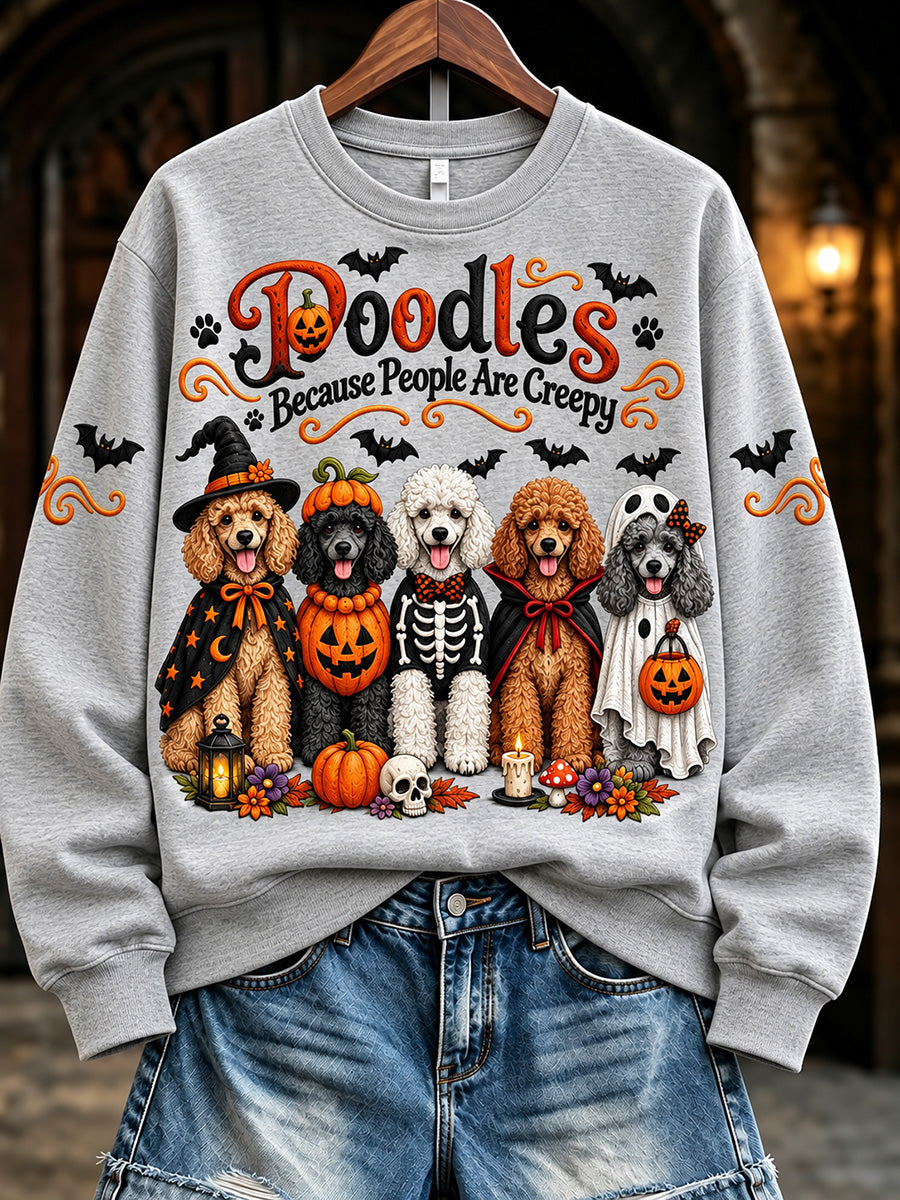 Women's Poodles Because People Are Creepy Halloween Dogs Print Sweatshirt