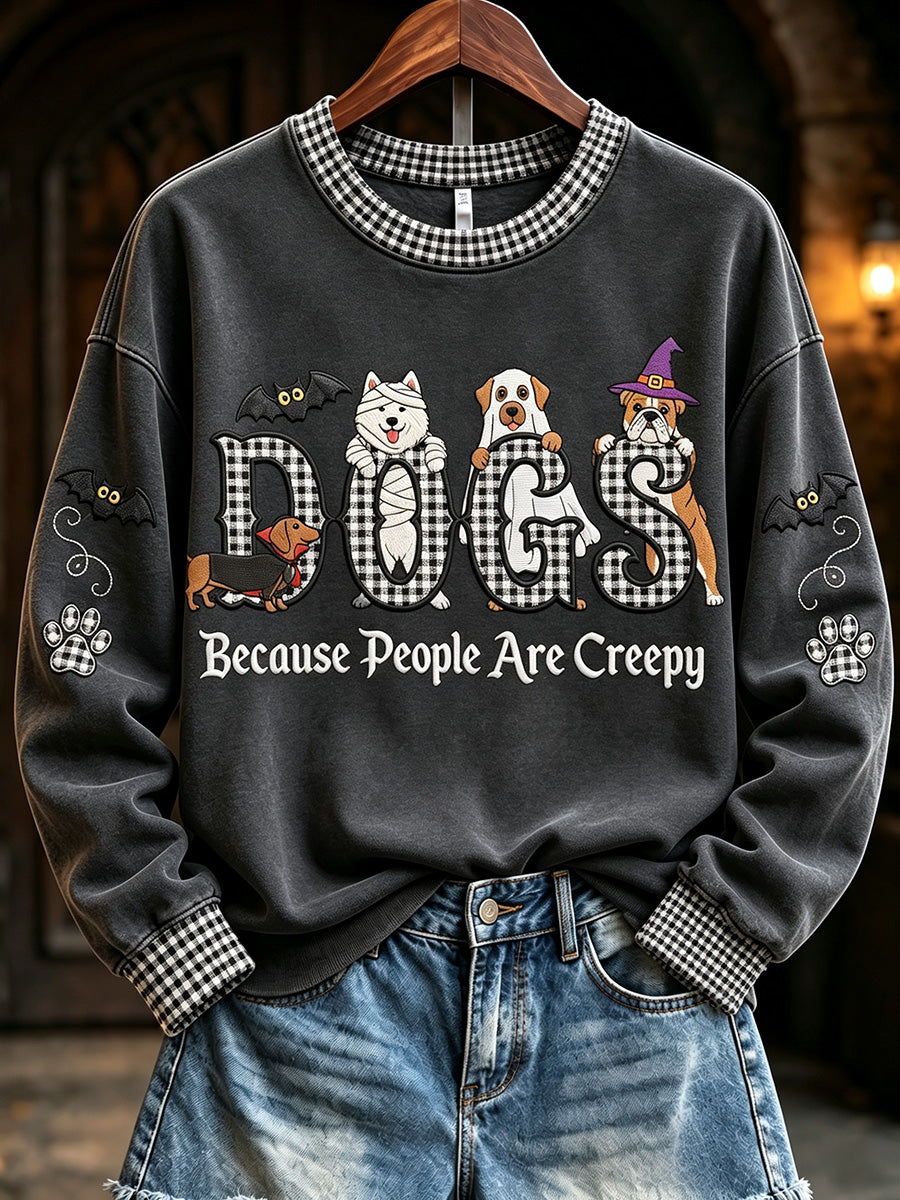Women's Dogs Because People Are Creepy Halloween Print Sweatshirt