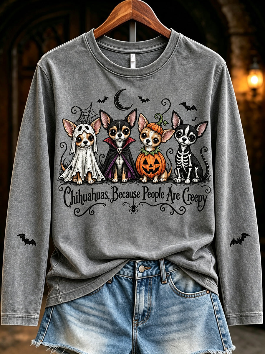 Women's Chihuahuas Because People Are Creepy Halloween Print Long Sleeve T-shirt