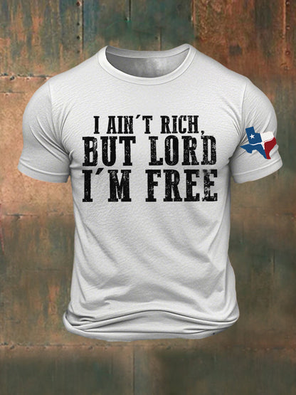 Men's I Ain't Rich But Lord I'm Free Printed T-shirt