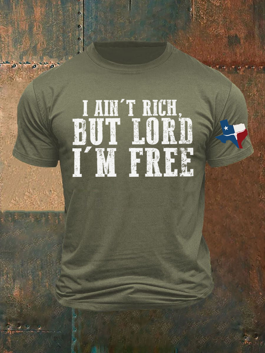 Men's I Ain't Rich But Lord I'm Free Printed T-shirt