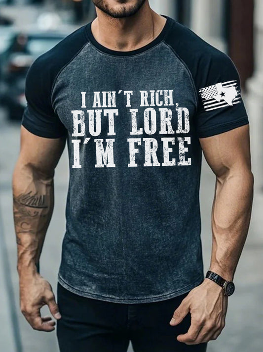 Men's I Ain't Rich But Lord I'm Free Printed T-shirt