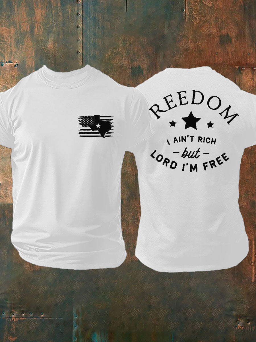 Men's Freedom I Ain't Rich But Lord I'm Free Printed T-shirt