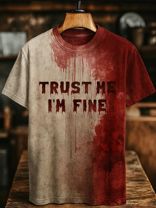Men's Trust Me, I'm Fine Bloody Art Print Printed T-shirt