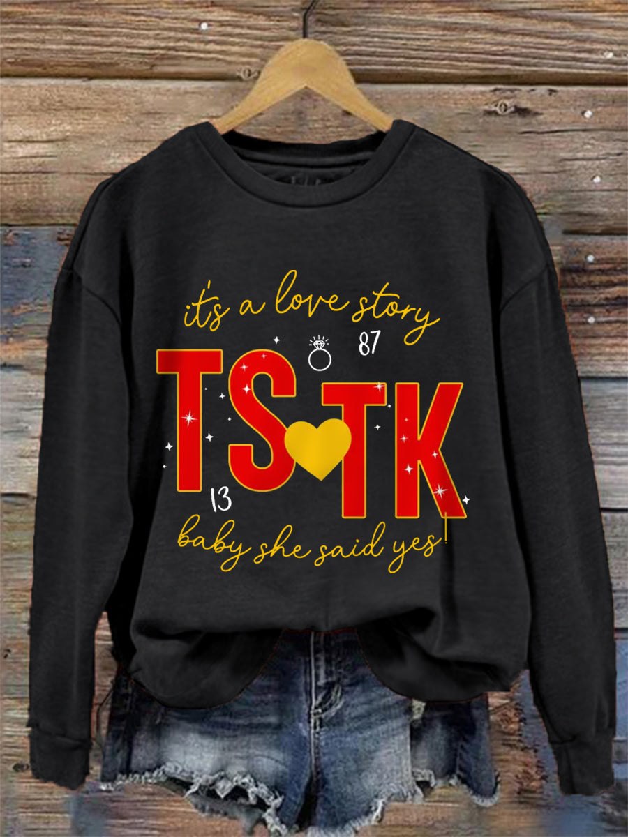 Women's Its A Love Story Baby And She Said Yes Casual Sweatshirt