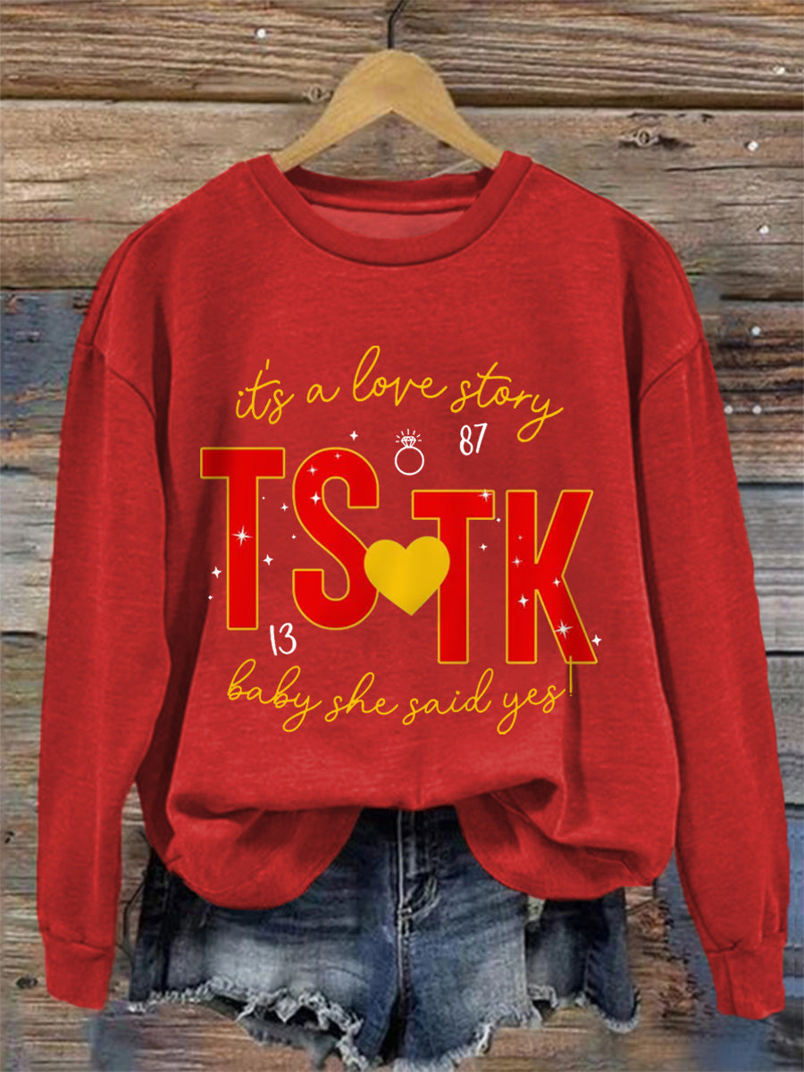 Women's Its A Love Story Baby And She Said Yes Casual Sweatshirt