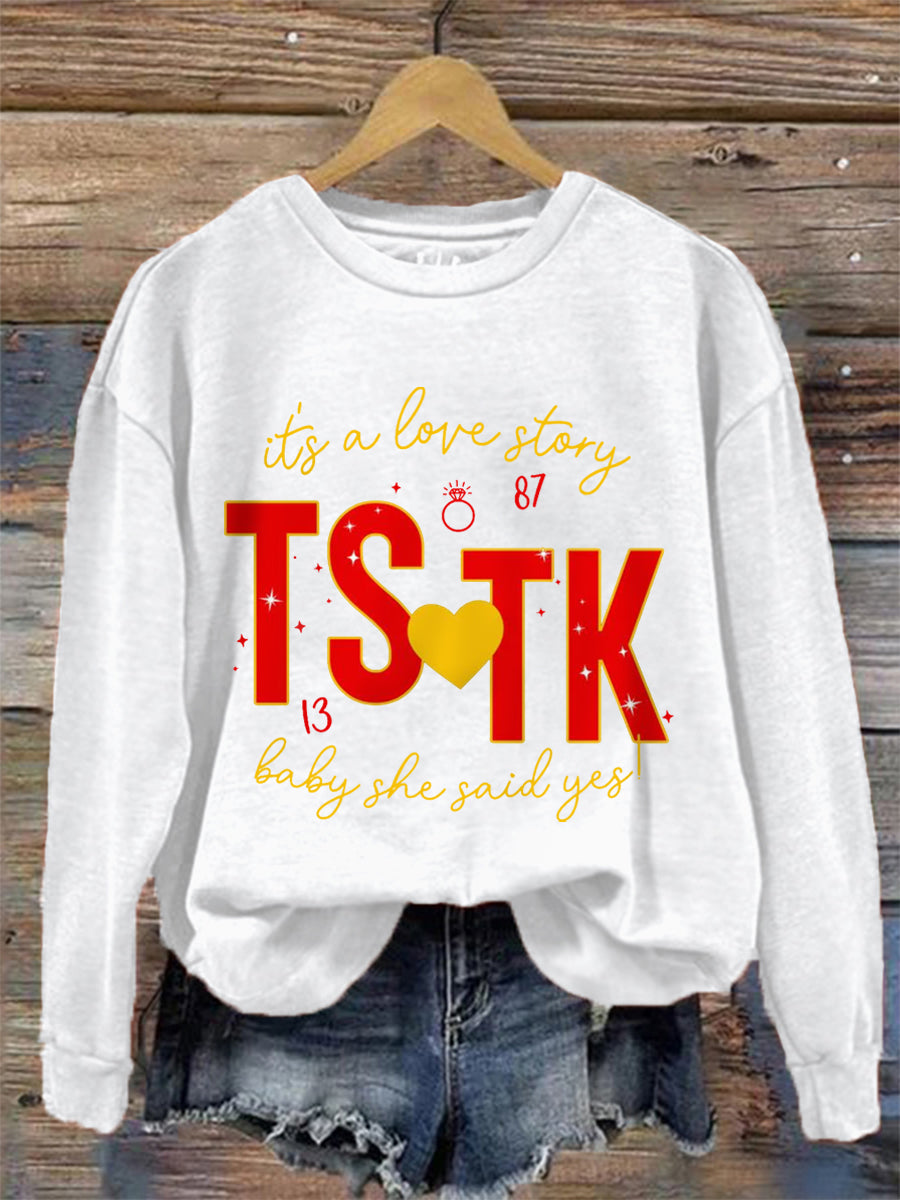 Women's Its A Love Story Baby And She Said Yes Casual Sweatshirt