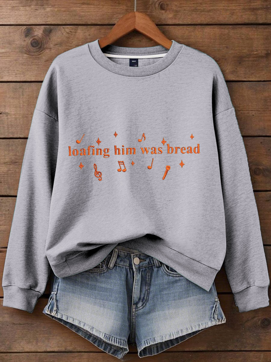 Women's Loafing Him Was Bread Printed Sweatshirt