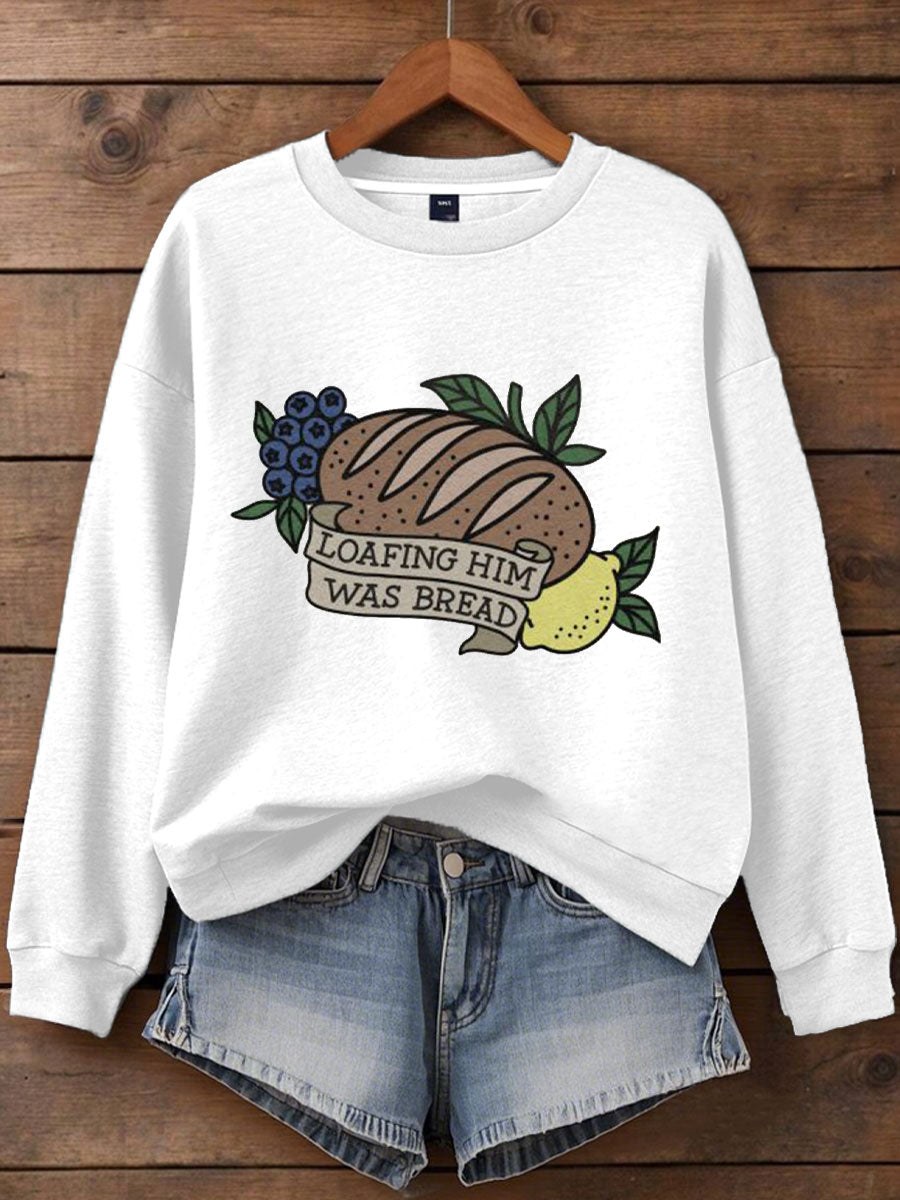 Women's Loafing Him Was Bread Printed Sweatshirt