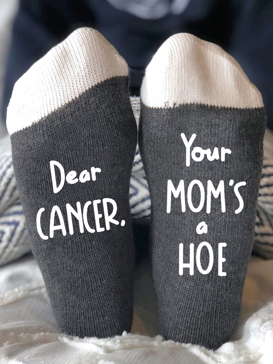 Dear cancer, Your mom's a hoe neutral socks