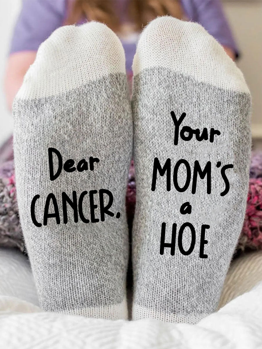 Dear cancer, Your mom's a hoe neutral socks
