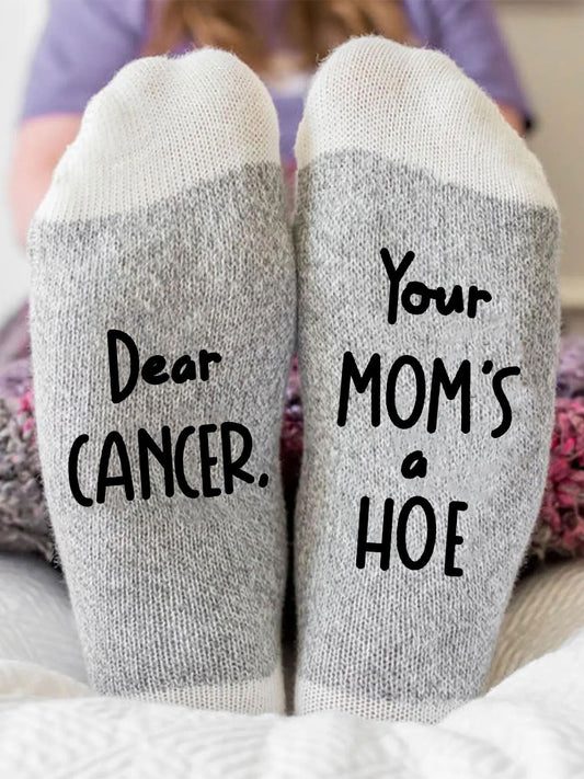 Dear cancer, Your mom's a hoe neutral socks