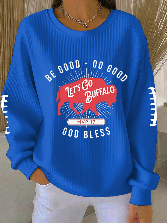 Women's Be Good Do Good God Bless Go Buffalo Football Fans Lovers Gameday Casual Sweatshirt