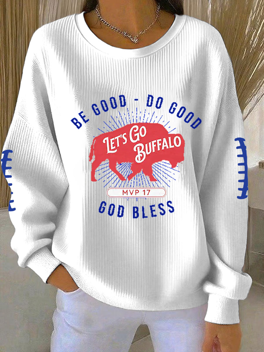 Women's Be Good Do Good God Bless Go Buffalo Football Fans Lovers Gameday Casual Sweatshirt