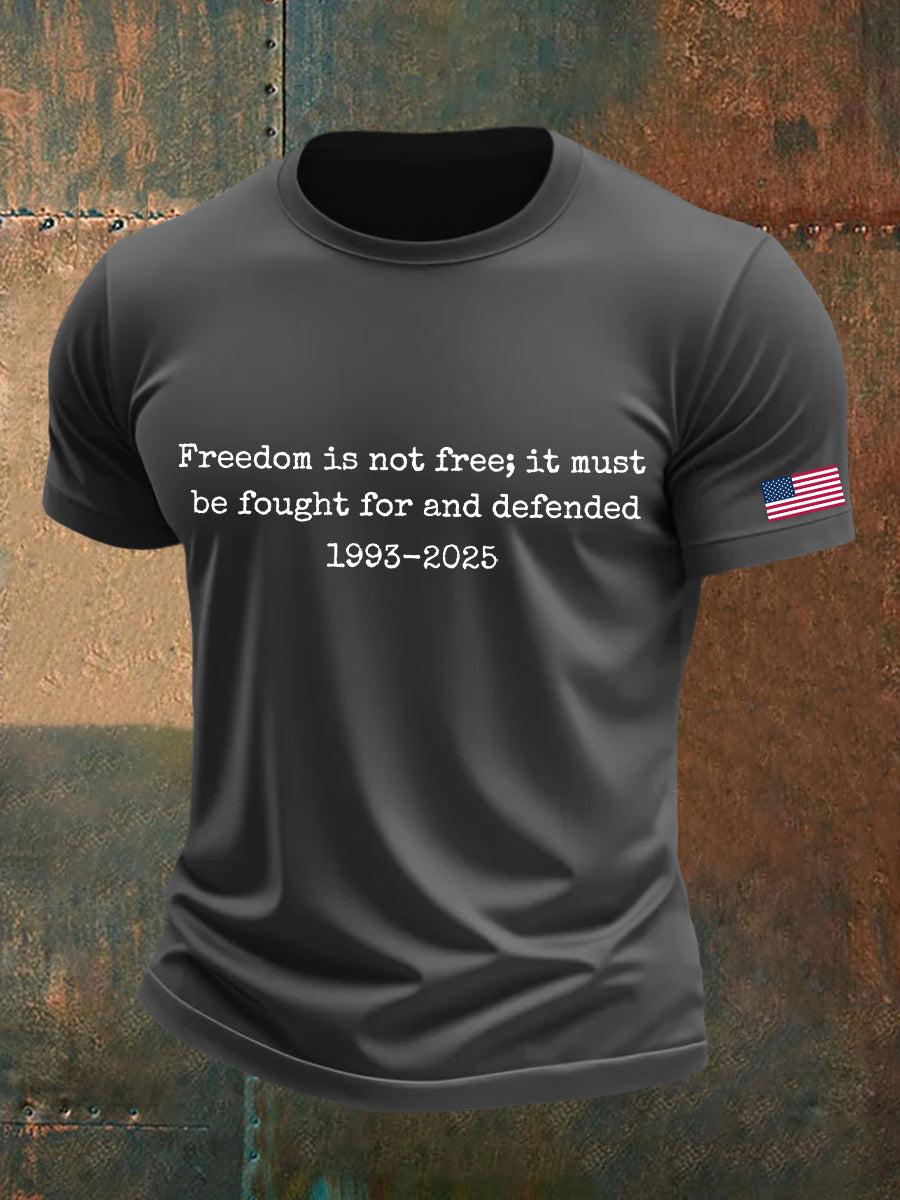 Men's Freedom Is Not Free It Must Be Fought For And Defended Print T-Shirt