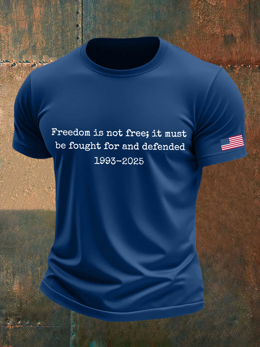 Men's Freedom Is Not Free It Must Be Fought For And Defended Print T-Shirt