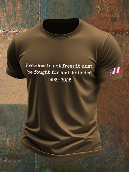 Men's Freedom Is Not Free It Must Be Fought For And Defended Print T-Shirt