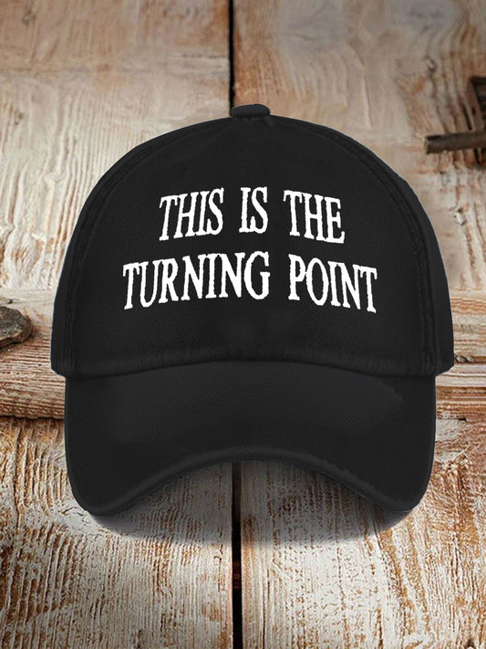 Unisex This is the Turning Point Print Hat
