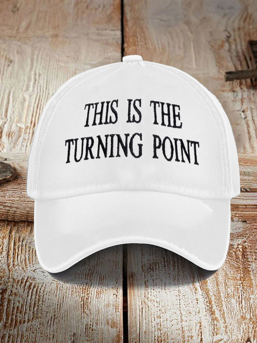 Unisex This is the Turning Point Print Hat