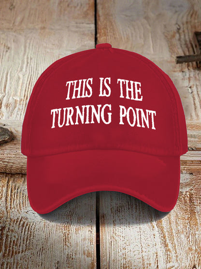 Unisex This is the Turning Point Print Hat