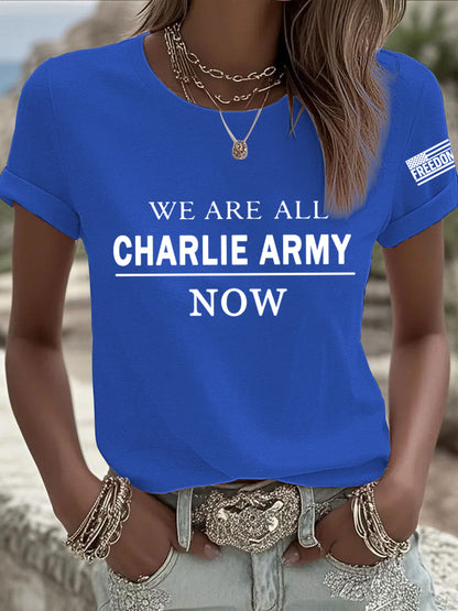Women's We Are All Charlie Kirk Army Now! R.I.P Charlie Kirk Tee