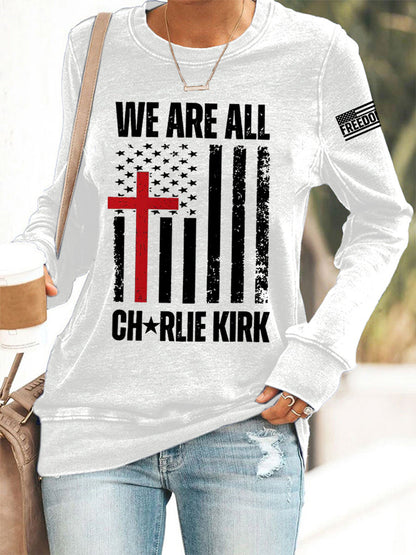 Women's We Are All Charlie Kirk Now! R.I.P Charlie Kirkd Sweatshirt