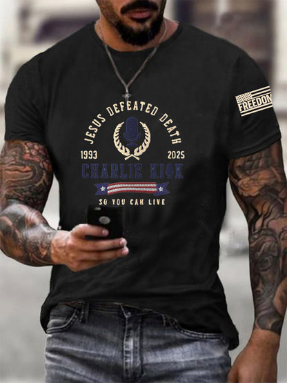 Men's Jesus Defeated Death, So You Can Live R.I.P Charlie Kirk Tee