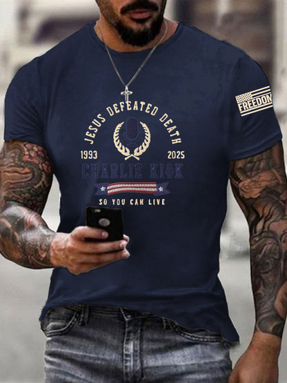 Men's Jesus Defeated Death, So You Can Live R.I.P Charlie Kirk Tee