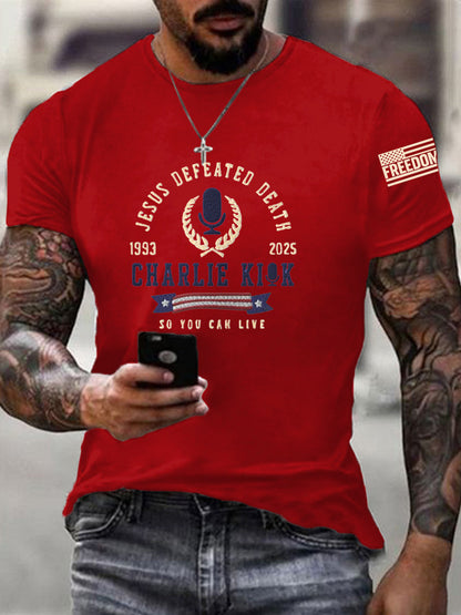 Men's Jesus Defeated Death, So You Can Live R.I.P Charlie Kirk Tee