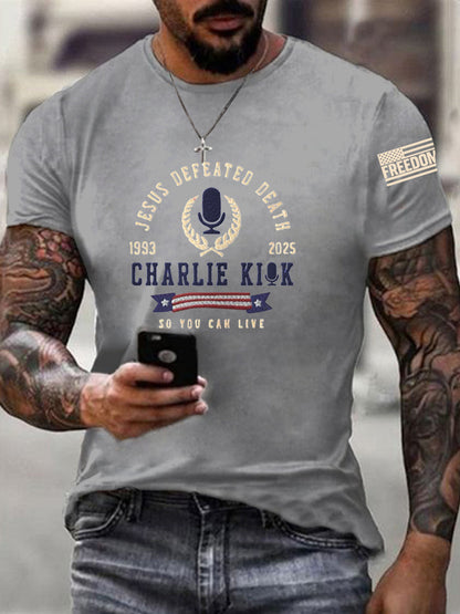 Men's Jesus Defeated Death, So You Can Live R.I.P Charlie Kirk Tee