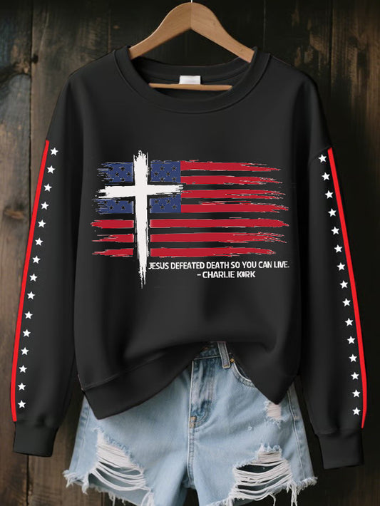 Women's Jesus Defeated Death So You Can Live Charlie Kirk Printed Sweatshirt